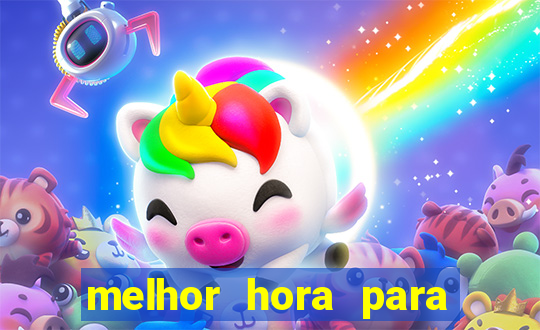 melhor hora para jogar fortune touro